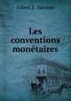 Les conventions monetaires, Albert E. Janssen 