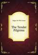 The Tender Pilgrims, Edgar de Witt Jones 