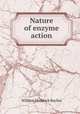 Nature of enzyme action, William Maddock Bayliss 