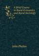 A Brief Course in Rural Economics and Rural Sociology, John Phelan 