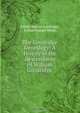 The Goodridge Genealogy: A History of the Descendants of William Goodridge ., Edwin Alonzo Goodridge, Lyman Horace Weeks 