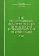 Mohammedanism; lectures on its origin, its religious and political growth, and its present state, Hurgronje, C. Snouck (Christiaan Snouck), 1857-1936 