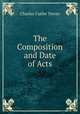 The Composition and Date of Acts, Charles Cutler Torrey 