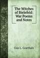 The Witches of Bielefeld: War Poems and Notes, Gus L. Goethals 
