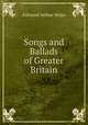 Songs and Ballads of Greater Britain, Edmund Arthur Helps 