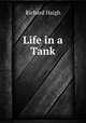 Life in a Tank, Richard Haigh 