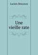 Une vieille rate, Lucien Descaves 