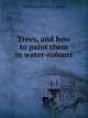 Trees, and how to paint them in water-colours, William Henry J. Boot 