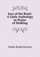 Joys of the Road: A Little Anthology in Praise of Walking, Waldo Ralph Browne 