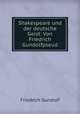 Shakespeare und der deutsche Geist: Von Friedrich Gundolfpseud, Friedrich Gundolf 