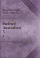Weltteil Australien. 3, Jung, Karl Emil, 1833-1902 