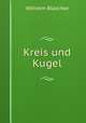 Kreis und Kugel, Wilhelm Blaschke 