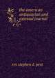 the american antiquarian and oxiental journal, rev stephen d. peet 