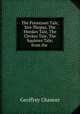 The Prioresses Tale, Sire Thopas, The Monkes Tale, The Clerkes Tale, The Squieres Tale; from the ., Geoffrey Chaucer 