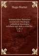 Nomenclator literarius recentioris theologi catholic theologos exhibens qui inde a concilio .. 3, pt. 1, Hugo Hurter 