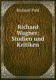 Richard Wagner: Studien und Kritiken, Richard Pohl 