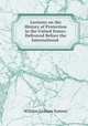 Lectures on the History of Protection in the United States: Delivered Before the International ., William Graham Sumner 