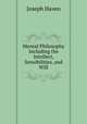 Mental Philosophy Including the Intellect, Sensibilities, and Will, Joseph Haven 