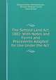 The Settled Land Act, 1882: With Notes and Forms and Precedents Adapted for Use Under the Act ., Edward Parker Wolstenholme, Richard Ottaway Turner, Great Britain 