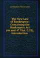 The New Law of Bankruptcy: Containing the Bankruptcy Act (46 and 47 Vict. C.52), Introduction ., Archibald B. Bence Jones 