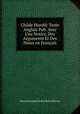 Childe Harold: Texte Anglais Pub. Avec Une Notice, Des Arguments Et Des Notes en Francais, Baron George Gordon Byron Byron 