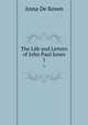 The Life and Letters of John Paul Jones. 1, Anna de Koven 