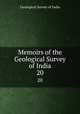 Memoirs of the Geological Survey of India. 20, Geological Survey of India 