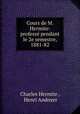 Cours de M. Hermite: professe pendant le 2e semestre, 1881-82, Charles Hermite , Henri Andoyer 