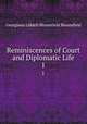 Reminiscences of Court and Diplomatic Life. 1, Georgiana Liddell Bloomfield Bloomfield 