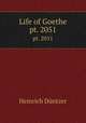 Life of Goethe. pt. 2051, Heinrich Duntzer 