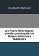 Les fleurs felibresques: poesies provencales et langue-dociennes modernes, Constant Hennion 