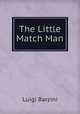 The Little Match Man, Luigi Barzini 
