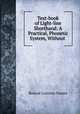 Text-book of Light-line Shorthand: A Practical, Phonetic System, Without ., Roscoe Lorenzo Eames 