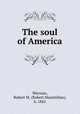 The soul of America, Wernaer, Robert M. (Robert Maximilian), b. 1865 