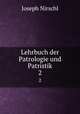 Lehrbuch der Patrologie und Patristik. 2, Joseph Nirschl 