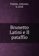 Brunetto Latini e Il pataffio, Padula, Antonio, b.1858 