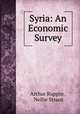 Syria: An Economic Survey, Arthur Ruppin , Nellie Straus 