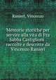 Memorie storiche per servire alla vita di Fra Sabba Castiglioni . raccolte e descritte da Vincenzo Ranieri, Ranieri, Vincenzo 