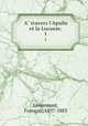 A travers l`Apulie et la Lucanie;. 1, Francois Lenormant 