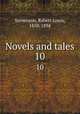 Novels and tales. 10, Stevenson, Robert Louis, 1850-1894 