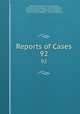 Reports of Cases. 92, New York (State ). Court of Appeals, CA Dist Courts of Appeal , New York (State ), New York (State ). Commission of Appeals , Commission of Appeals , Court of Appeals 
