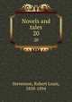 Novels and tales. 20, Stevenson, Robert Louis, 1850-1894 