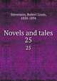 Novels and tales. 25, Stevenson, Robert Louis, 1850-1894 