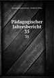 Pdagogischer Jahresbericht. 35, Pestalozzianum Zurich 