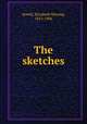 The sketches, Sewell, Elizabeth Missing, 1815-1906 