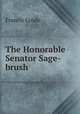 The Honorable Senator Sage-brush, Lynde Francis 