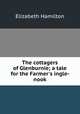 The cottagers of Glenburnie; a tale for the Farmer