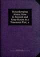 Housekeeping Notes: How to Furnish and Keep House in a Tenement Flat; a ., Mabel Hyde Kittredge , Association of practical housekeeping centers of New York 
