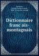 Dictionnaire franc?ais-montagnais, Lemoine, George Joseph Guyon, 1860- [from old catalog] 