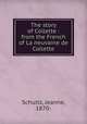 The story of Collette : from the French of La neuvaine de Collette, Schultz, Jeanne, 1870- 